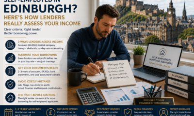 Self-Employed in Edinburgh? Here’s How Lenders Really Assess Your Income